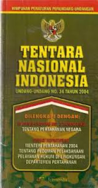 Undang-undang TNI 2004 : UU RI no.34 Th.2004 tentang Tentara Nasional Indonesia