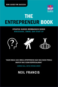 The entrepreneur book : strategi sukses membangun bisnis wirausaha, umkm, dan start up