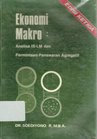 Ekonomi Makro : Analisa IS-LM dan Permintaan-Penawaran Agregatif