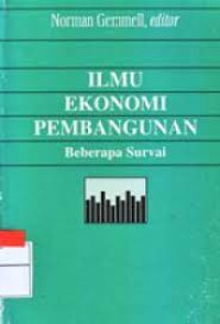 Ilmu ekonomi pembangunan : beberapa survai