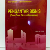 Pengantar Bisnis (dasar-dasar ekonomi perusahaan)