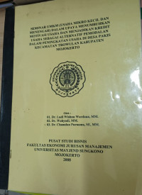 SEMINAR UMKM (USAHA MIKRO KECIL DAN MENENGAH) DALAM UPAYA MENUMBUHKAN MOTIVASI USAHA DAN MENJADIKAN KREDIT USAHA SEBAGAI ALTERNATIF PEMODALAN DALAM PENINGKATAN USAHA DI DESA PAKIS KECAMATAN TROWULAN KABUPATEN MOJOKERTO